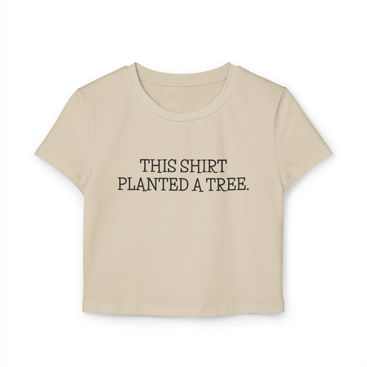 Eco-Friendly Women's Baby Tee | Plant a Tree T-Shirt, Sustainability Gift, Nature Lover Apparel, Cute Eco Tee, Earth Day Outfit
