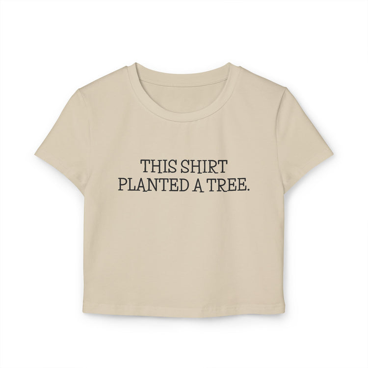Eco-Friendly Women's Baby Tee | Plant a Tree T-Shirt, Sustainability Gift, Nature Lover Apparel, Cute Eco Tee, Earth Day Outfit